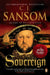 Sovereign: A Matthew Shardlake Tudor Mystery by C. J. Sansom