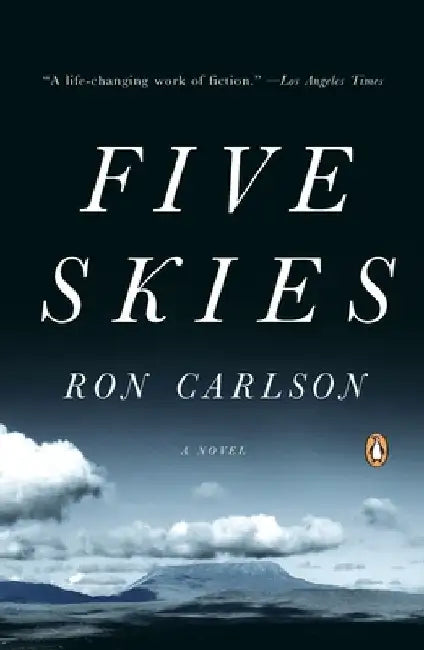 Five Skies by Ron Carlson