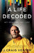 A Life Decoded: My Genome: My Life by J. Craig Venter