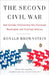 The Second Civil War: How Extreme Partisanship Has Paralyzed Washington and Polarized America by Ronald Brownstein