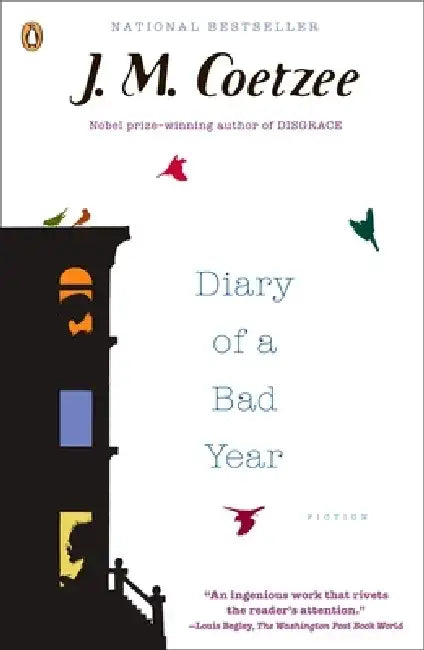 Diary of a Bad Year: Diary of a Bad Year: Fiction by J. M. Coetzee