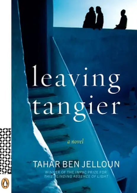 Leaving Tangier by Tahar Ben Jelloun