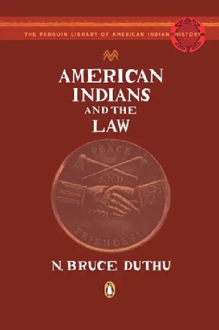 American Indians and the Law by N. Bruce Duthu