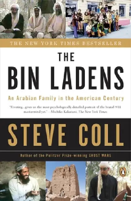 The Bin Ladens: An Arabian Family in the American Century by Steve Coll