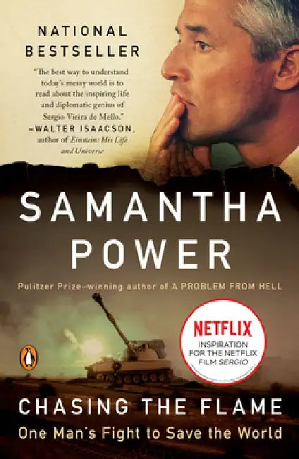 Chasing the Flame: One Man's Fight to Save the World by Samantha Power