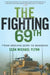 The Fighting 69th: From Ground Zero to Baghdad by Sean Michael Flynn