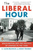 The Liberal Hour: Washington and the Politics of Change in the 1960s by Robert Weisbrot