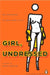 Girl, Undressed: On Stripping in New York City by Ruth Fowler