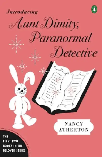 Introducing Aunt Dimity, Paranormal Detective: The First Two Books in the Beloved Series by Nancy Atherton
