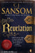 Revelation: A Matthew Shardlake Tudor Mystery by C. J. Sansom