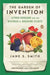 The Garden of Invention: Luther Burbank and the Business of Breeding Plants by Jane S. Smith