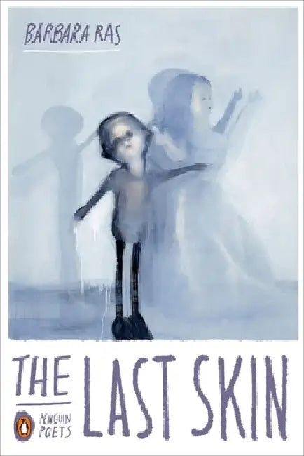 The Last Skin by Barbara Ras