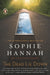 The Dead Lie Down: A Zailer and Waterhouse Mystery by Sophie Hannah