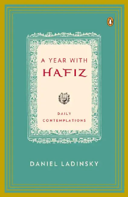 A Year with Hafiz: Daily Contemplations by Hafiz