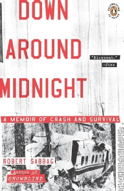 Down Around Midnight: Down Around Midnight: A Memoir of Crash and Survival by Robert Sabbag