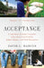 Acceptance: A Legendary Guidance Counselor Helps Seven Kids Find the Right Colleges--and Find Themselves by David L. Marcus