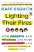 Lighting Their Fires: How Parents and Teachers Can Raise Extraordinary Kids in a Mixed-up, Muddled-up, Shook-up World by Rafe Esquith