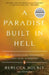 A Paradise Built in Hell: The Extraordinary Communities That Arise in Disaster by Rebecca Solnit