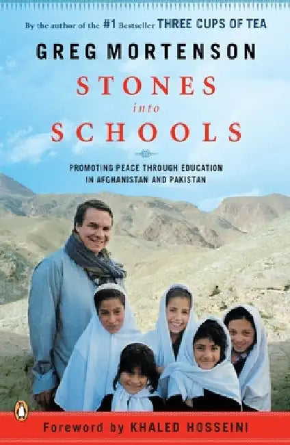 Stones into Schools: Promoting Peace with Education in Afghanistan and Pakistan by Greg Mortenson