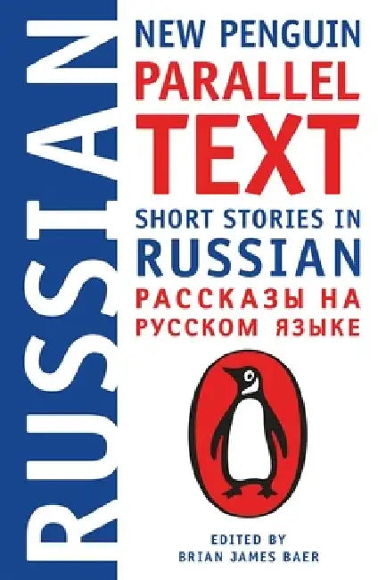 Short Stories in Russian: New Penguin Parallel Text by Brian James Baer