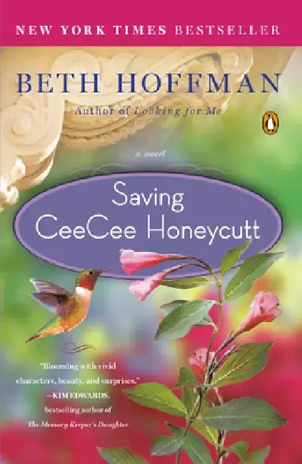 Saving CeeCee Honeycutt: Saving CeeCee Honeycutt: A Novel by Beth Hoffman