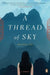A Thread of Sky by Deanna Fei