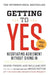 Getting to Yes: Negotiating Agreement Without Giving in by Roger Fisher
