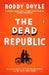 The Dead Republic by Roddy Doyle