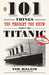 101 Things You Thought You Knew about the Titanic . . . but Didn't! by Tim Maltin