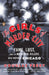 The Girls of Murder City: Fame, Lust, and the Beautiful Killers Who Inspired Chicago by Douglas Perry