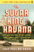The Sugar King of Havana: The Rise and Fall of Julio Lobo, Cuba's Last Tycoon by John Paul Rathbone