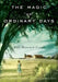 The Magic of Ordinary Days by Ann Howard Creel