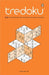 Tredoku: 3-D Puzzles Based on the Rules of Classic Sudoku by Mindome Ltd