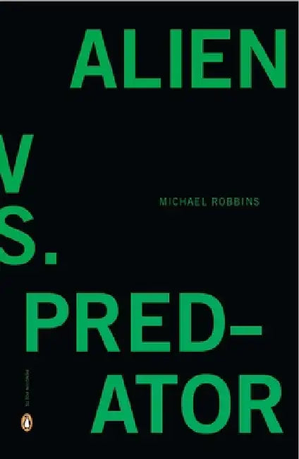 Alien vs. Predator by Michael Robbins
