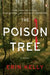 The Poison Tree: The Poison Tree: A Novel by Erin Kelly