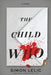 The Child Who by Simon Lelic