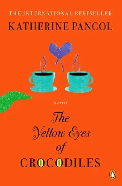 The Yellow Eyes of Crocodiles by Katherine Pancol