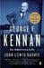 George F. Kennan: An American Life (Pulitzer Prize Winner) by John Lewis Gaddis