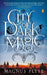 City of Dark Magic by Magnus Flyte