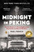 Midnight in Peking: How the Murder of a Young Englishwoman Haunted the Last Days of Old China by Paul French