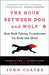The Hour Between Dog and Wolf: How Risk Taking Transforms Us, Body and Mind by John Coates