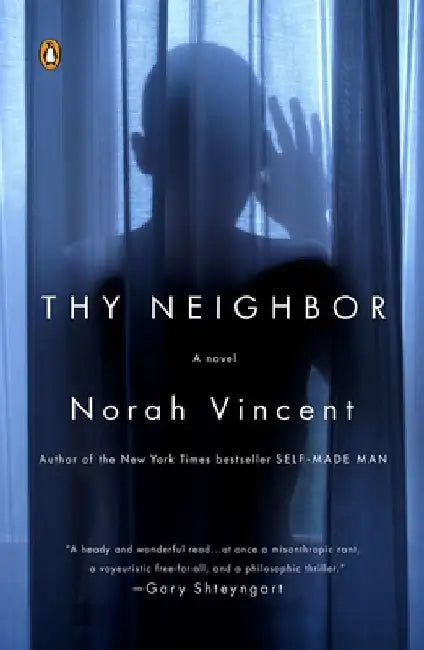 Thy Neighbor by Norah Vincent