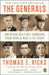 The Generals: American Military Command from World War II to Today by Thomas E. Ricks
