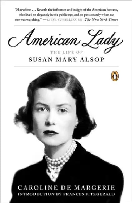 American Lady: The Life of Susan Mary Alsop by Caroline de Margerie
