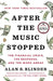 After the Music Stopped: The Financial Crisis, the Response, and the Work Ahead by Alan S. Blinder