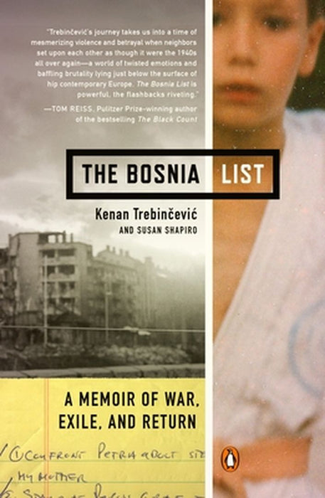 The Bosnia List: A Memoir of War, Exile, and Return by Kenan Trebincevic