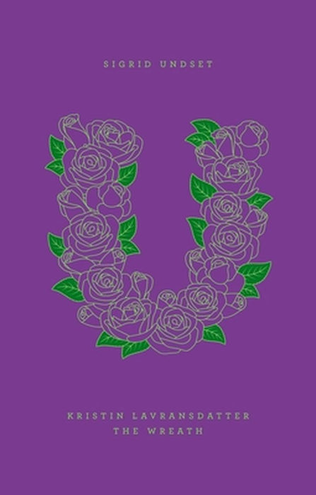 Kristin Lavransdatter: The Wreath by Sigrid Undset