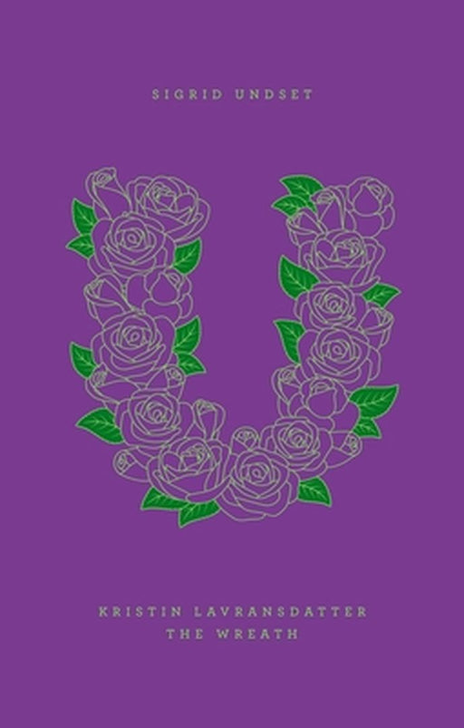 Kristin Lavransdatter: The Wreath by Sigrid Undset