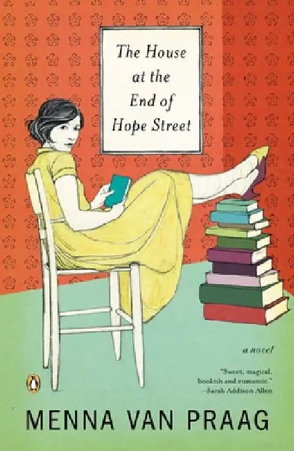 The House at the End of Hope Street by Menna Van Praag