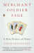 Merchant, Soldier, Sage: A New History of Power by David Priestland